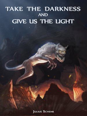 cover image of Take the Darkness and Give us the Light